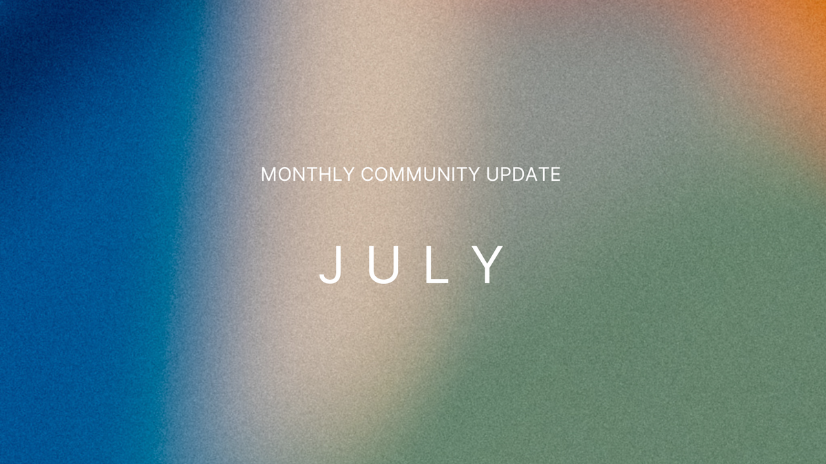 Monthly Community Update - July 2023